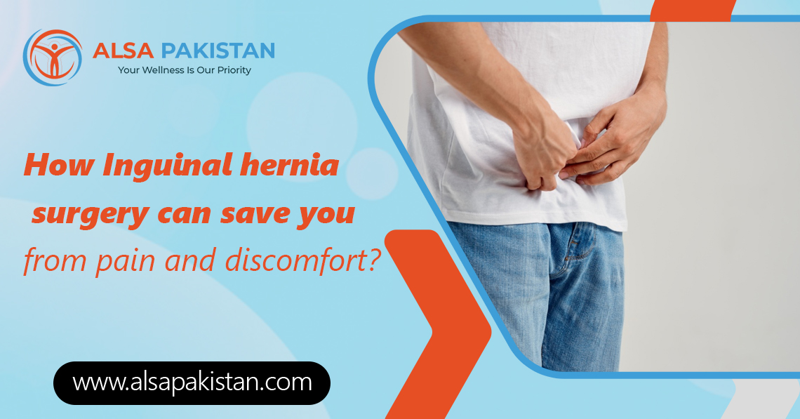 How Inguinal hernia surgery can save you from pain and discomfort