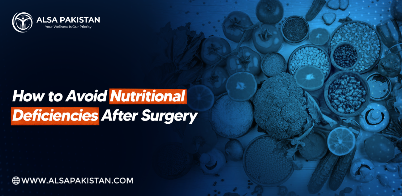 How to Avoid Nutritional Deficiencies After Surgery